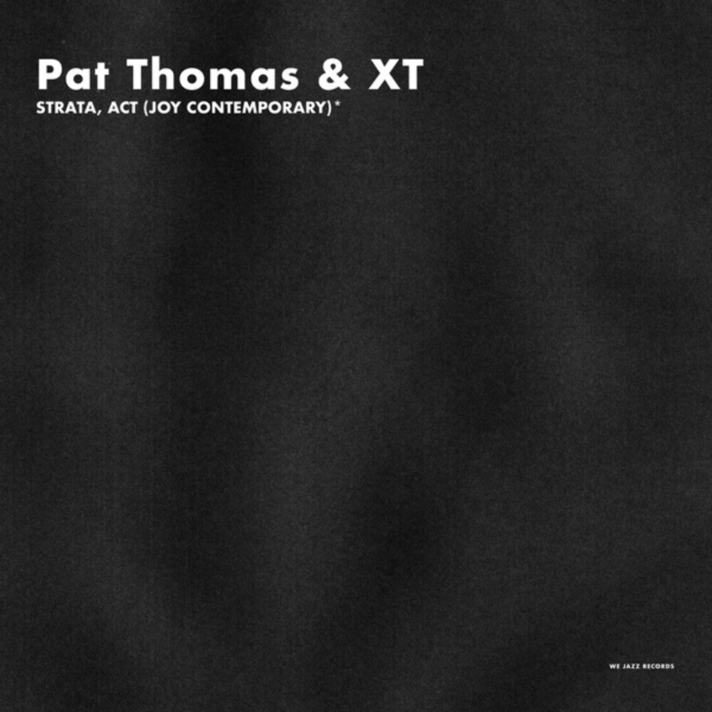 Pat Thomas & Xt - Strata Act LP (Joy Contemporary)