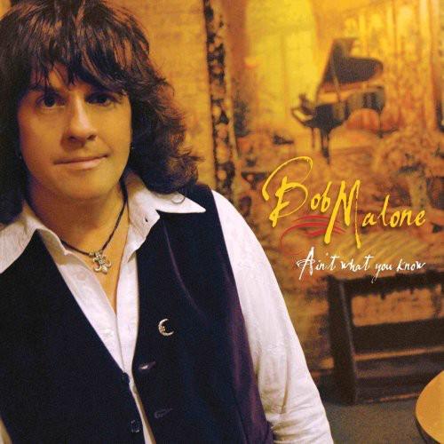Bob Malone- Ain't What You Know (Vinyl) [ vinyl ]