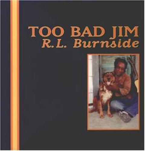R.L. Burnside- Too Bad Jim (Vinyl) [ vinyl ]