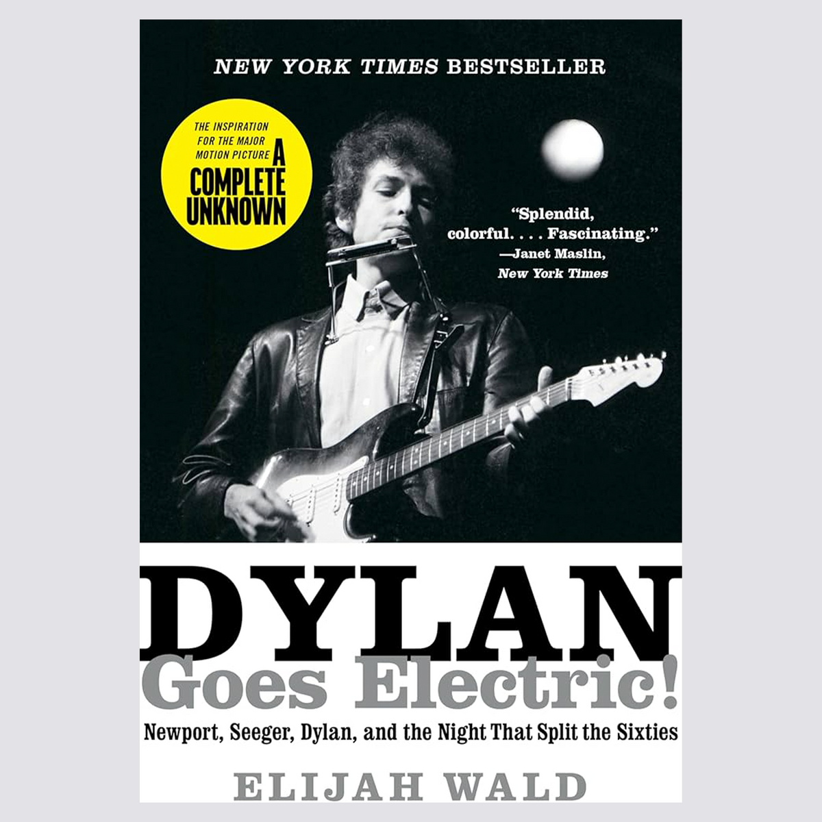 Dylan Goes Electric!: Newport, Seeger, Dylan, and the Night That Split the Sixties [ vinyl ]