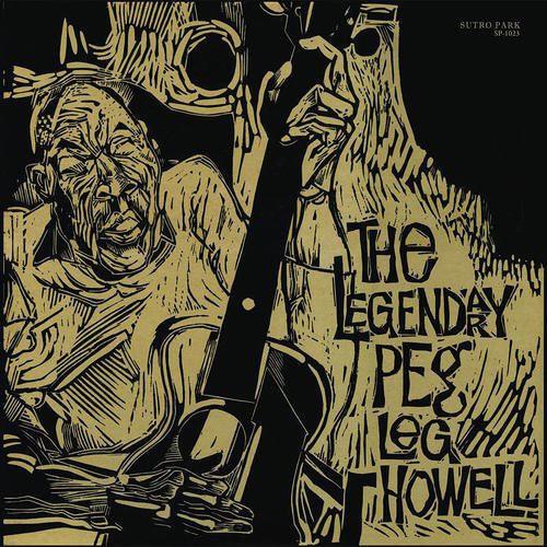 Peg Leg Howell- The Legendary Peg Leg Howell (Vinyl) [ vinyl ]