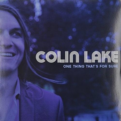 Colin Lake- One Thing That's for Sure (Vinyl) [ vinyl ]