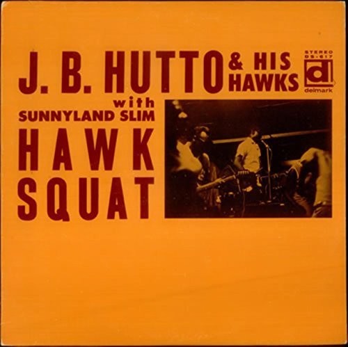 J Hutto B- Hawk Squat (Vinyl) [ vinyl ]