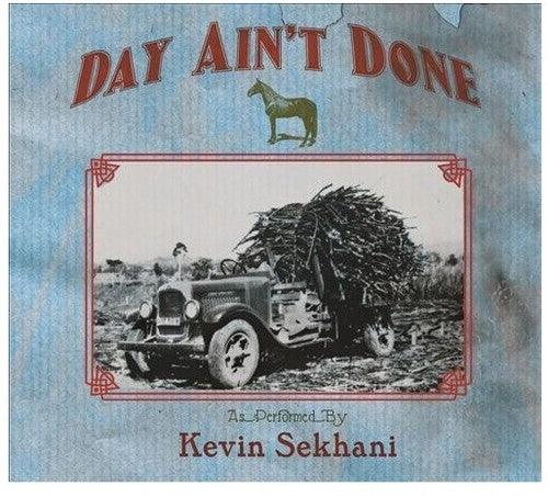 Kevin Sekhani- Day Ain't Done (Vinyl) [ vinyl ]