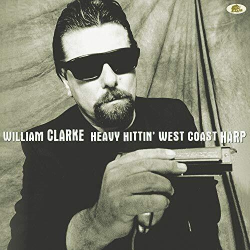 William Clarke- Heavy Hittin' West Coast Harp (Vinyl) [ vinyl ]