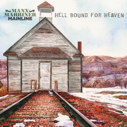 Manx Marriner Mainline- Hell Bound For Heaven (Vinyl) [ vinyl ]