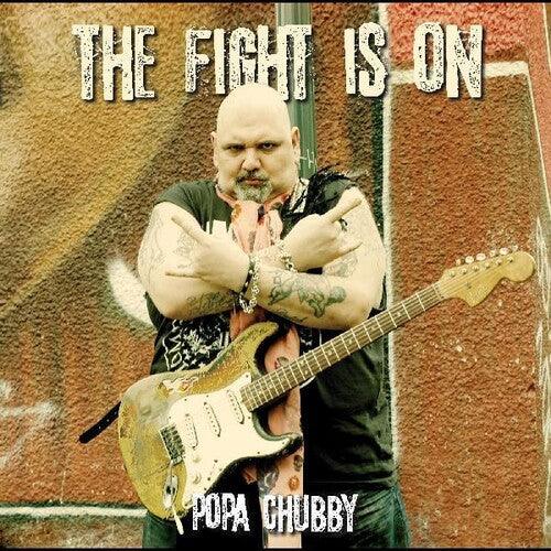 Popa Chubby- The Fight Is On (Vinyl) [ vinyl ]