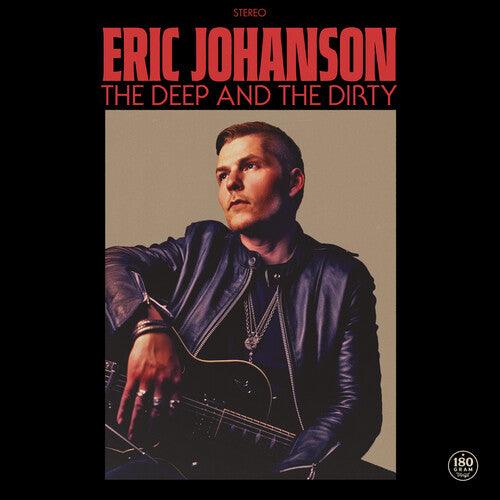 Eric Johanson- The Deep & the Dirty (Vinyl) [ vinyl ]