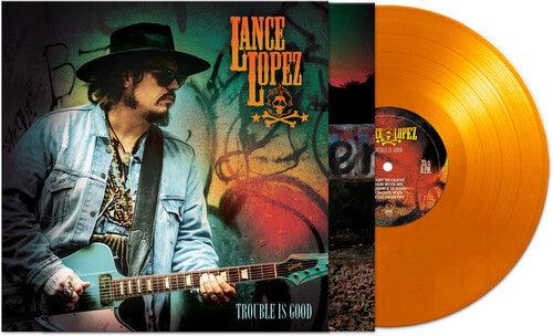 Lance Lopez- Trouble Is Good - Orange (Vinyl) [ vinyl ]
