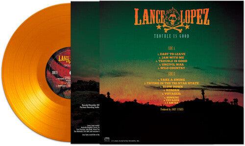 Lance Lopez- Trouble Is Good - Orange (Vinyl) [ vinyl ]