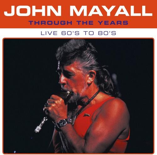 John Mayall- Through The Years Live 60's To 80's (Vinyl) [ vinyl ]