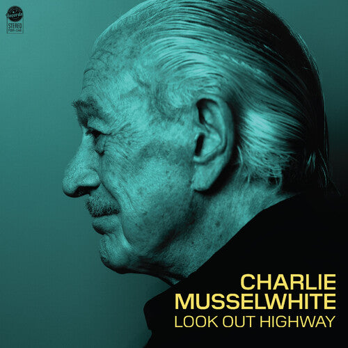 Charlie Musselwhite- Look Out Highway (Vinyl) [ vinyl ]