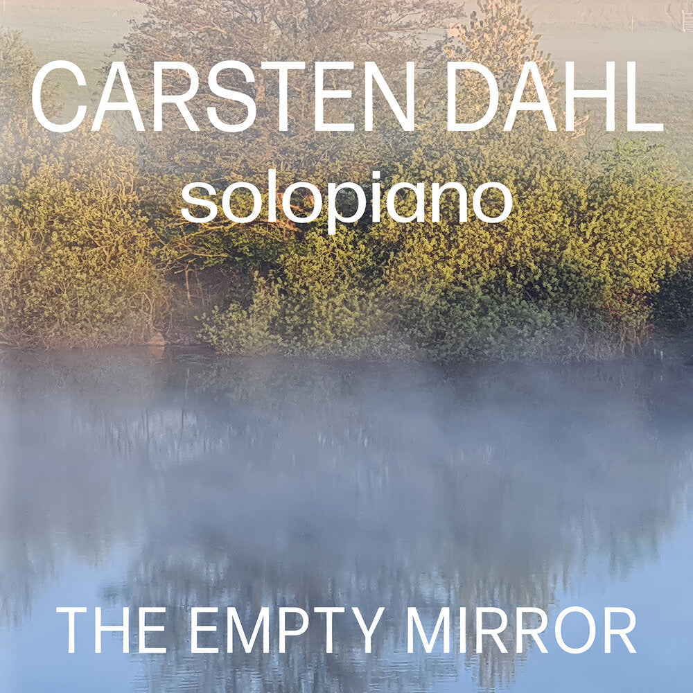 Carsten Dahl - Empty Mirror CD (Preorder: Ships October 2, 2026)