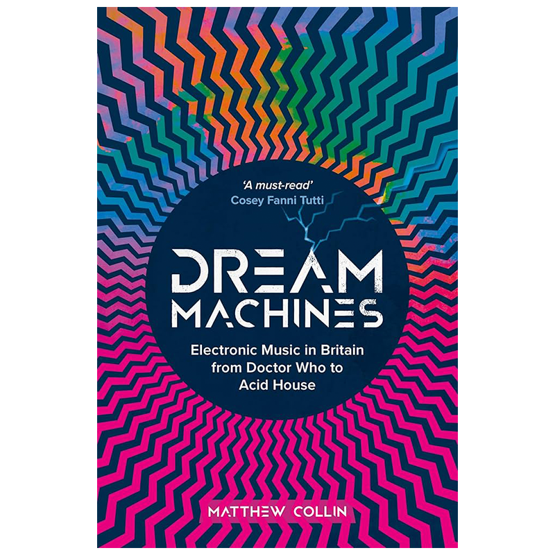 Dreams Machines Electronic Music From Dr Who to Acid House: Signed Hardback Book [ vinyl ]