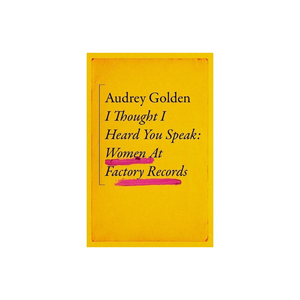 I Thought I Heard You Speak - Women at Factory Records: Signed Hardback Book [ vinyl ]