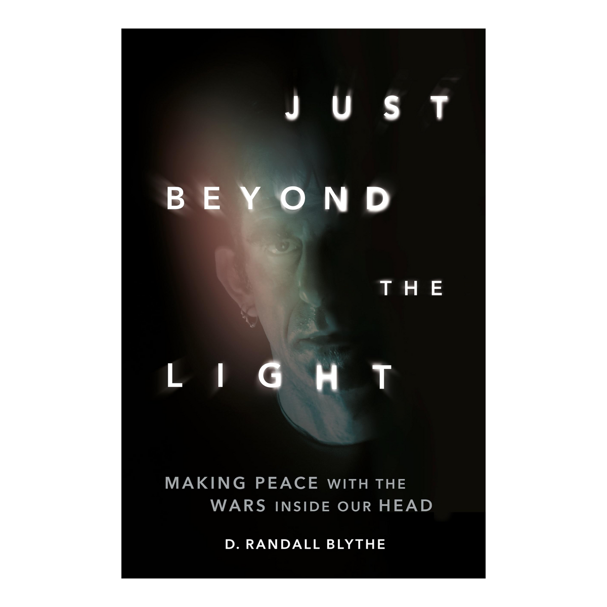 Just Beyond the Light - Making Peace with the Wars Inside Our Head: Signed Book [ vinyl ]