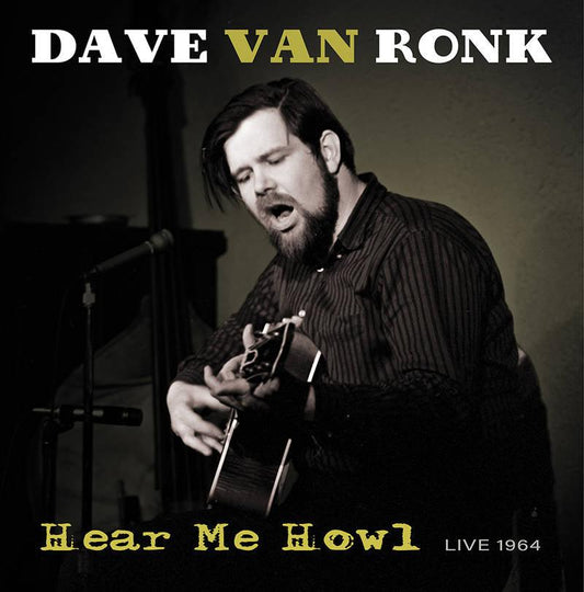 Dave Van Ronk- Hear Me Howl: Live 1964 -BF21 (Vinyl) [ vinyl ]
